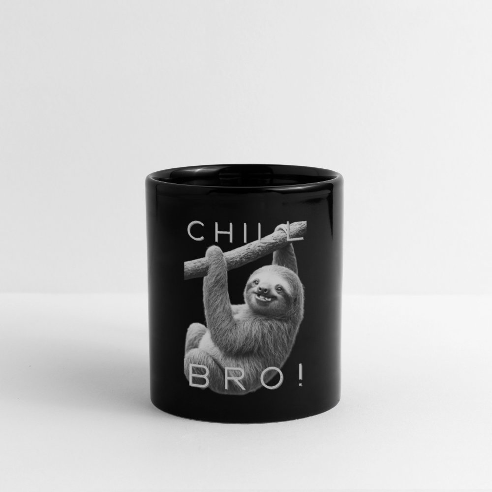 Chill Bro! - Tasse einfarbig - Schwarz