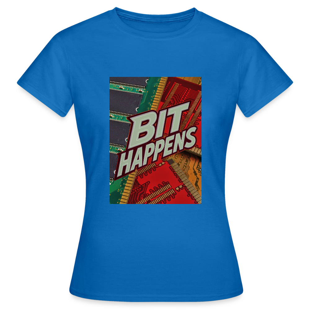 Bit Happens - Frauen T-Shirt - Royalblau