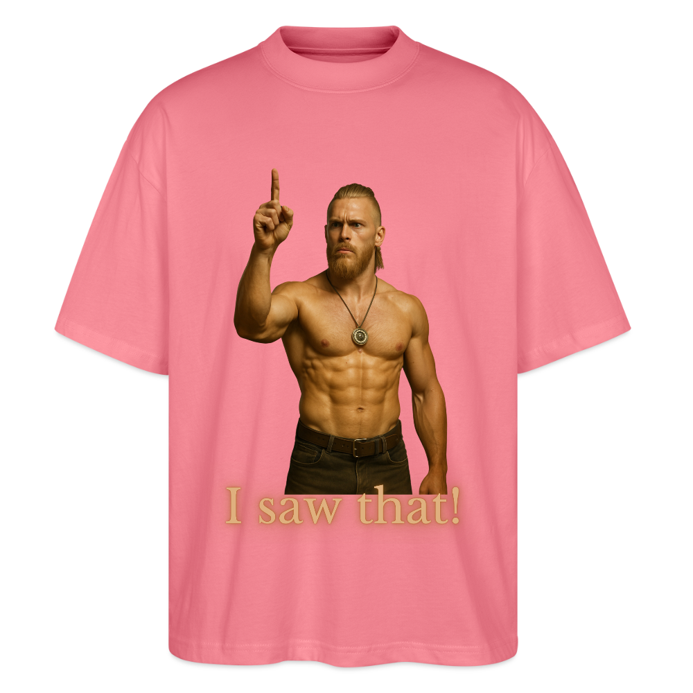 Technoviking - I saw that! - Stanley/Stella Oversized Unisex Bio T-Shirt Blaster - Pink