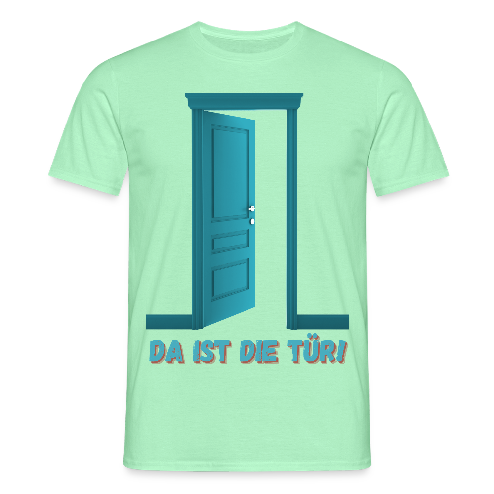 Da ist die Tür - Männer T-Shirt - Mintgrün