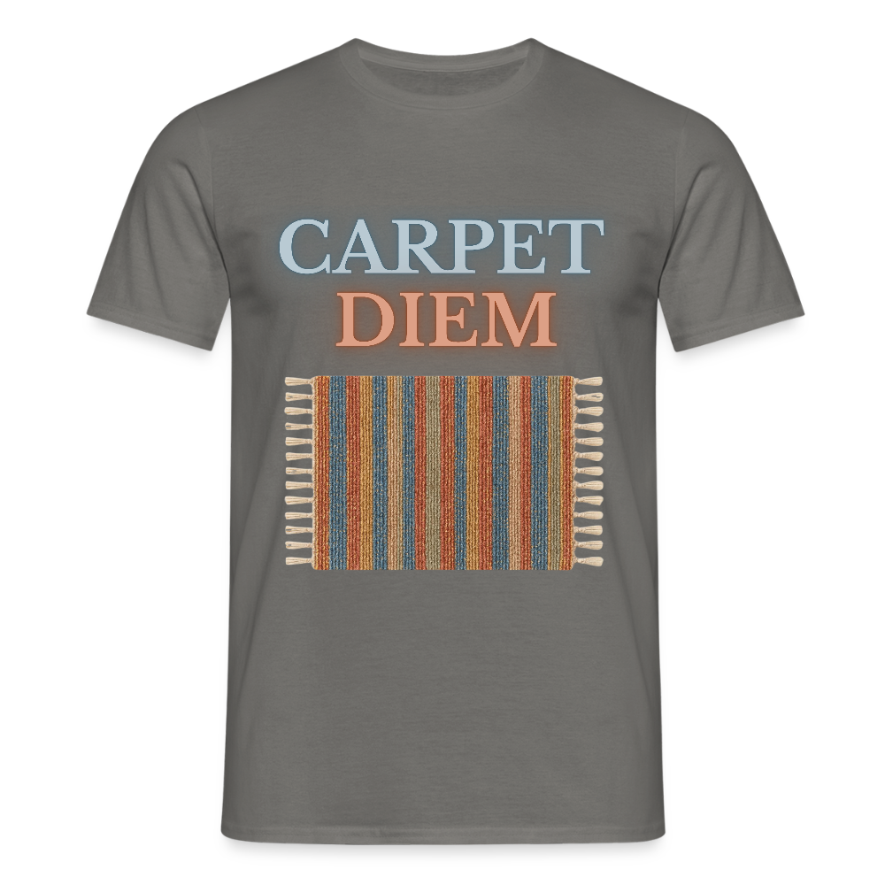 Carpet Diem - Männer T-Shirt - Graphit