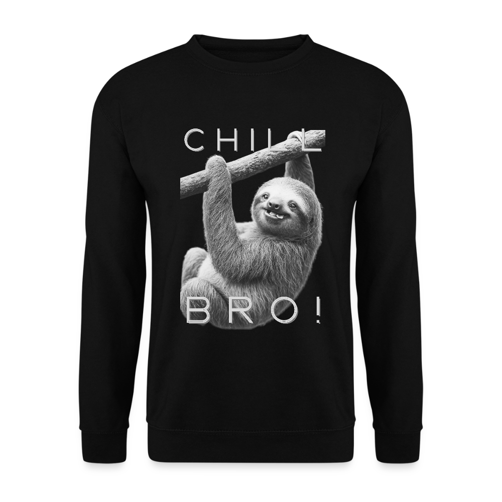 Chill Bro! - Unisex Pullover - Schwarz
