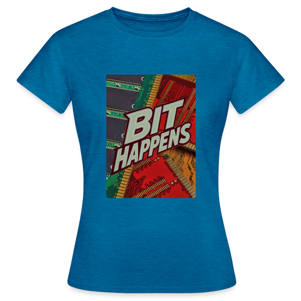 Bit Happens - Frauen T-Shirt - Antikblaues Saphir meliert