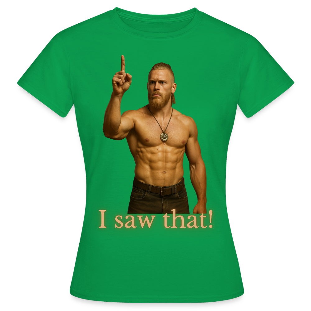 Technoviking - I saw that! - Frauen T-Shirt - Kelly Green