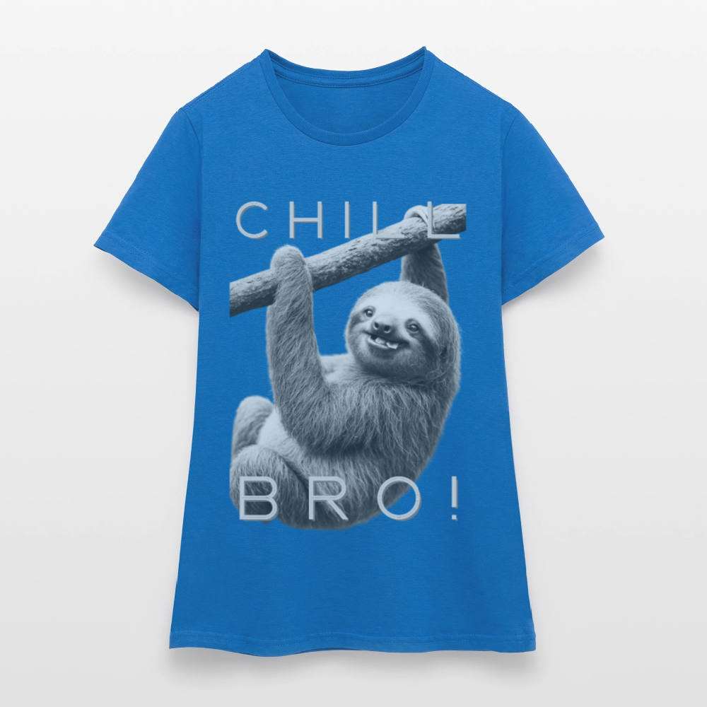 Chill Bro! - Frauen T-Shirt - Royalblau