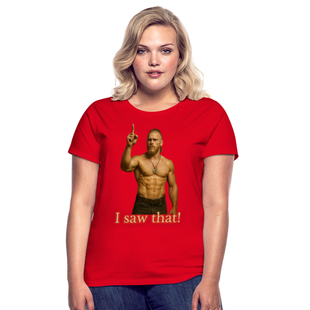 Technoviking - I saw that! - Frauen T-Shirt - Rot