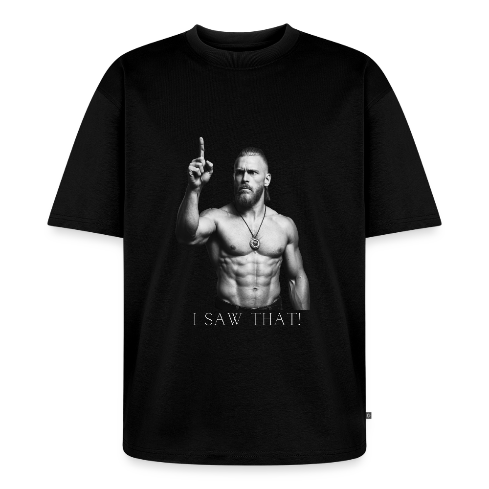 Technoviking - I saw that - Unisex Oversized Bio T-Shirt - Schwarz