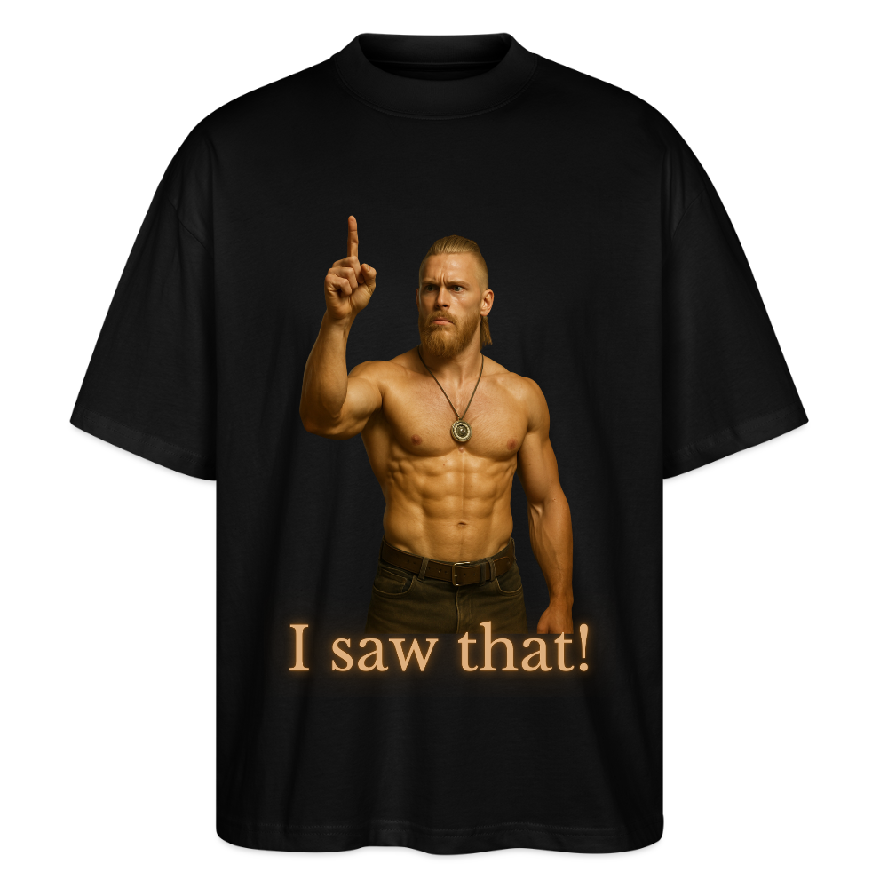 Technoviking - I saw that! - Stanley/Stella Oversized Unisex Bio T-Shirt Blaster - Schwarz