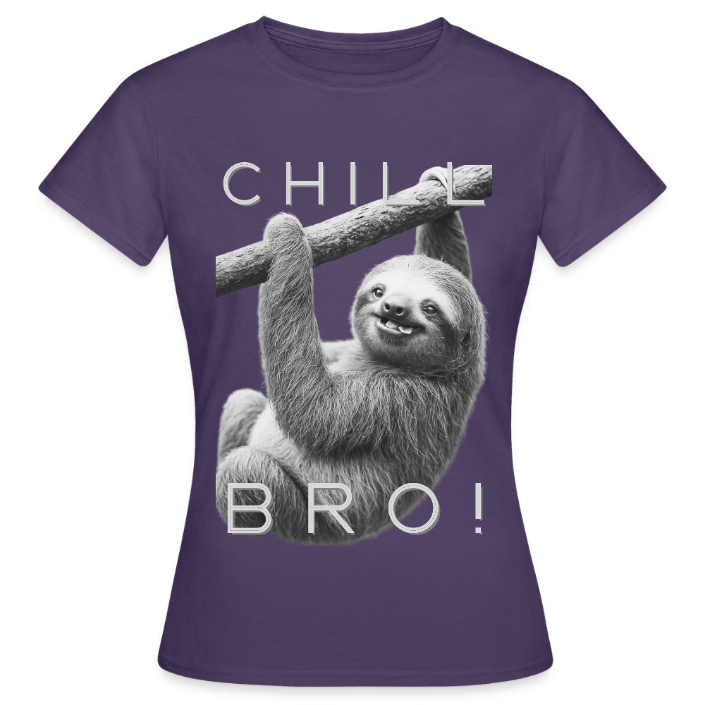 Chill Bro! - Frauen T-Shirt - Dunkellila