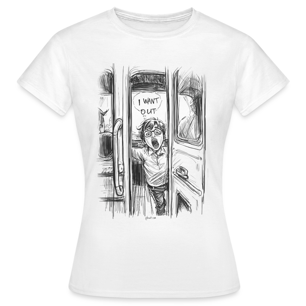 I want out - Frauen T-Shirt - Weiß
