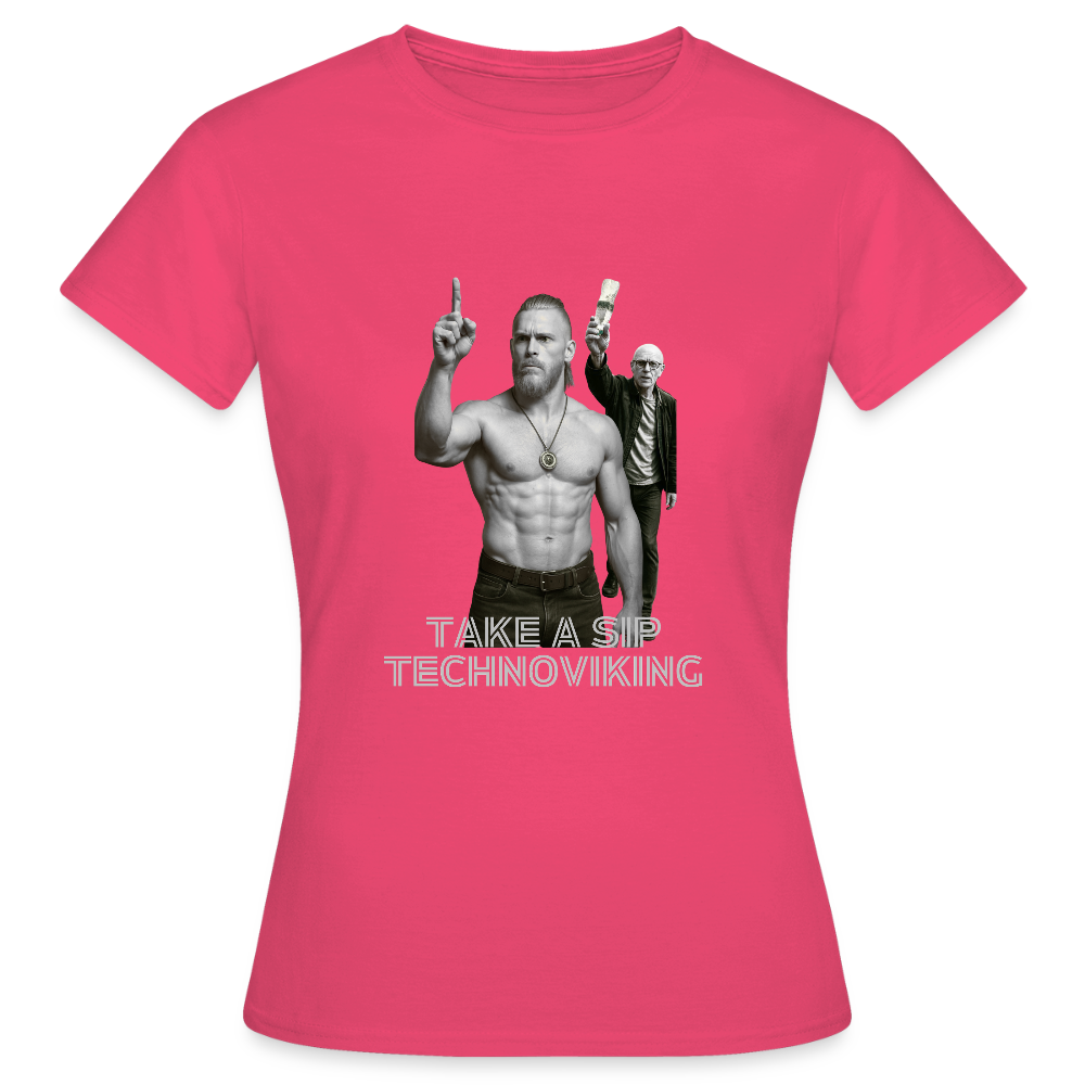 Take a sip Technoviking - Frauen T-Shirt - Azalea