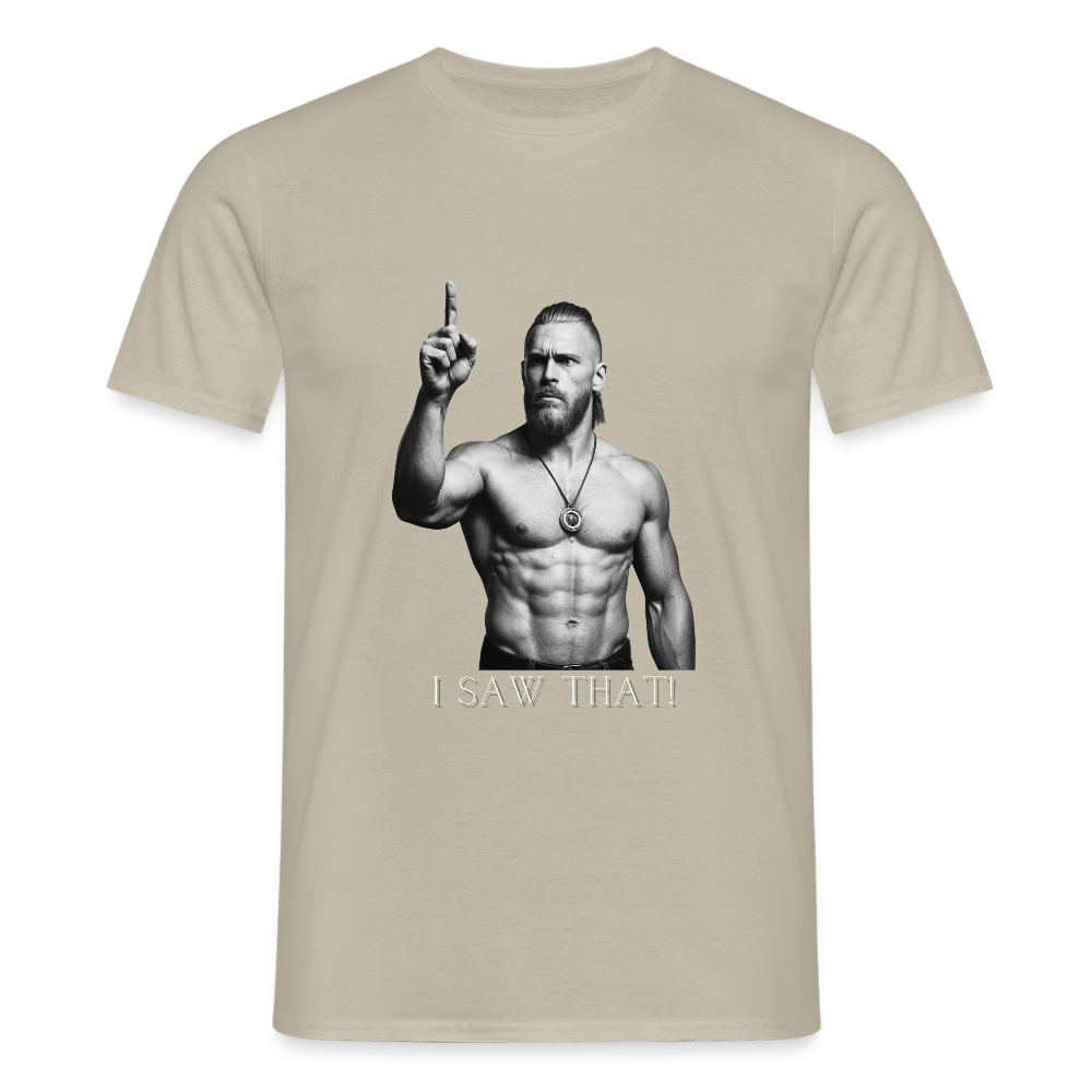 Technoviking - I saw that - Männer T-Shirt - Sandbeige