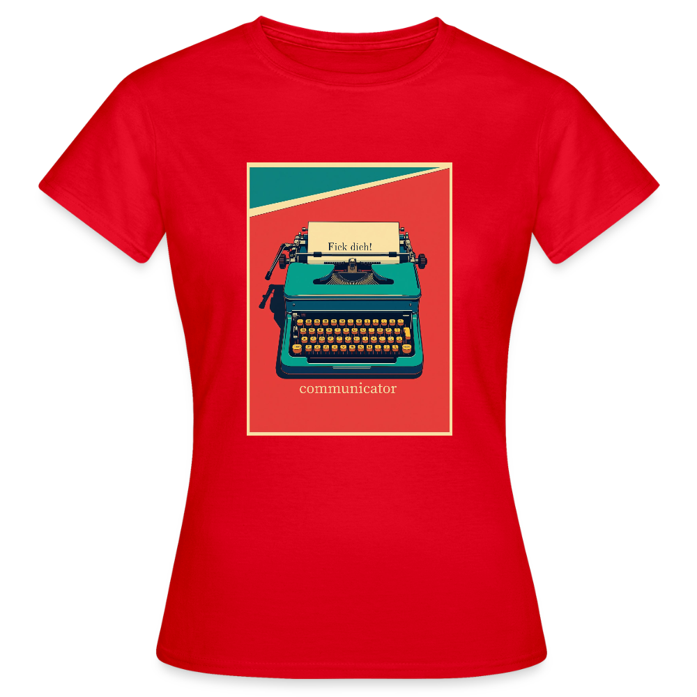 communicator Fick dich - Frauen T-Shirt - Rot