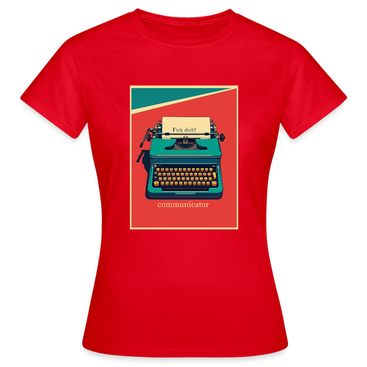 communicator Fick dich - Frauen T-Shirt - Rot