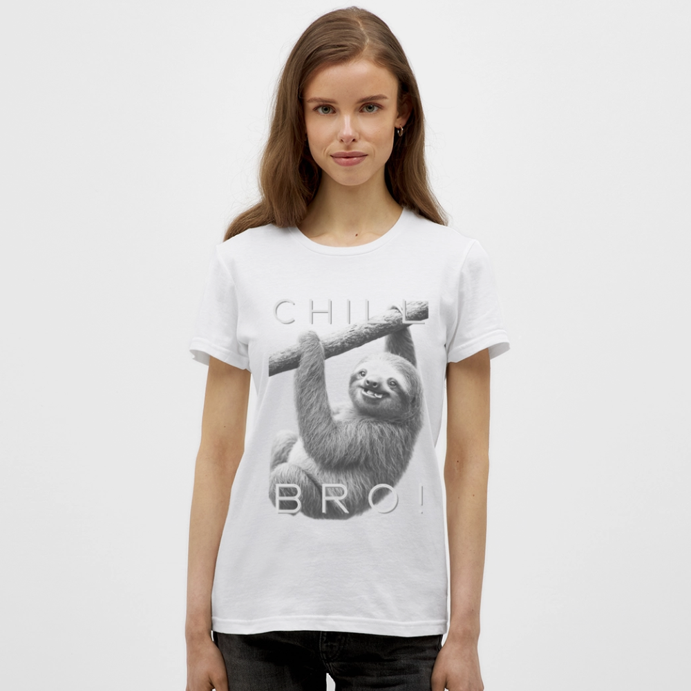 Chill Bro! - Frauen T-Shirt - Weiß