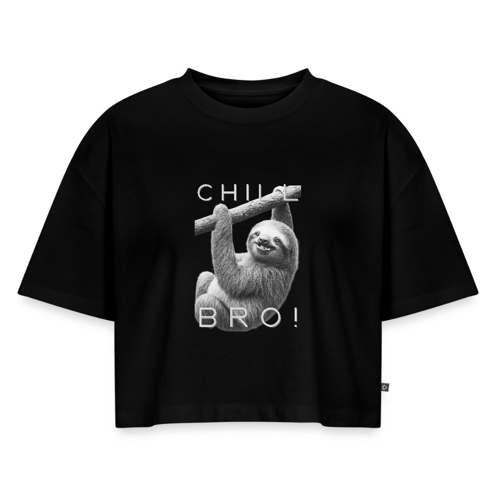 Chill Bro! - Frauen Oversized Bio Cropped T-Shirt - Schwarz