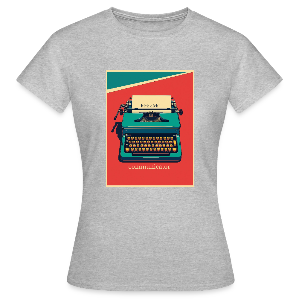 communicator Fick dich - Frauen T-Shirt - Grau meliert