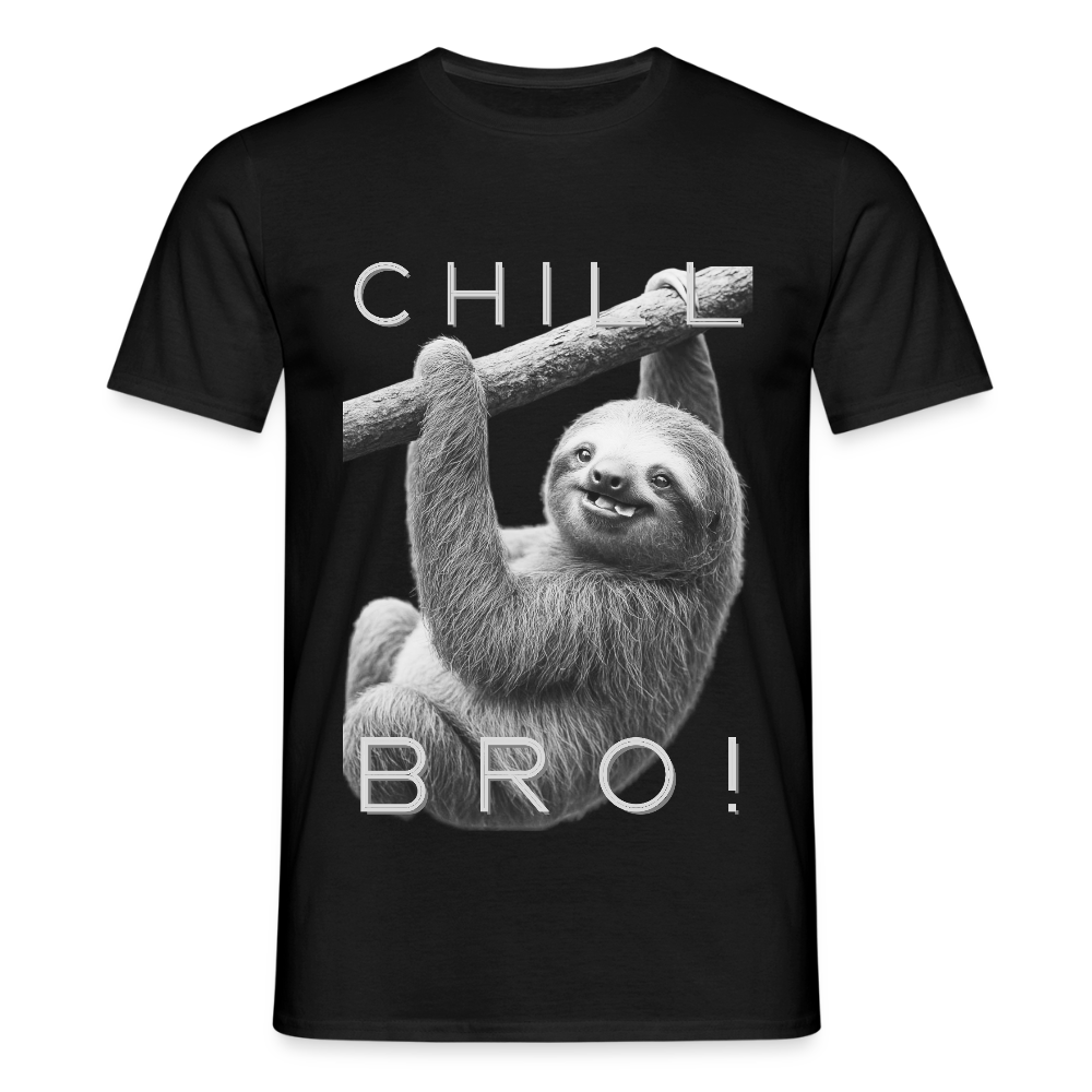 Chill Bro! - Männer T-Shirt - Schwarz