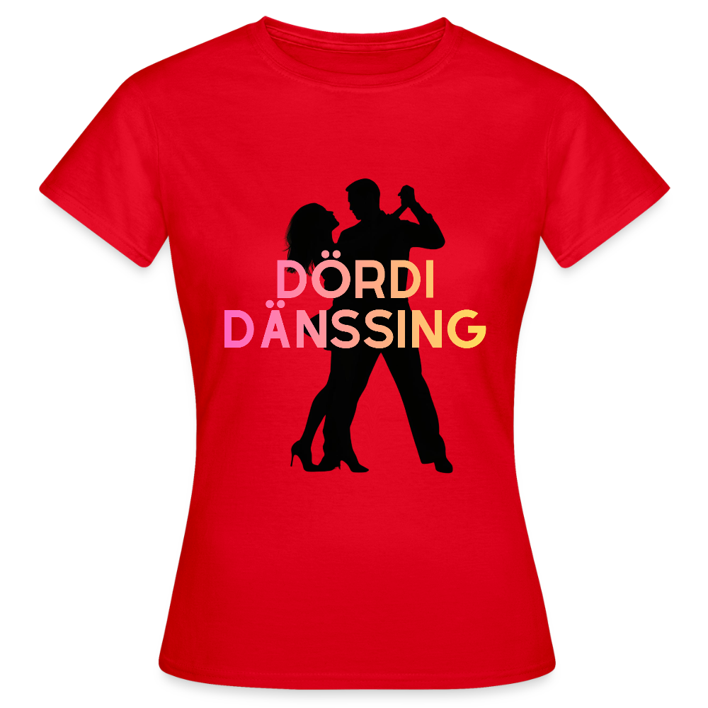 Dördi Dänssing - Frauen T-Shirt - Rot