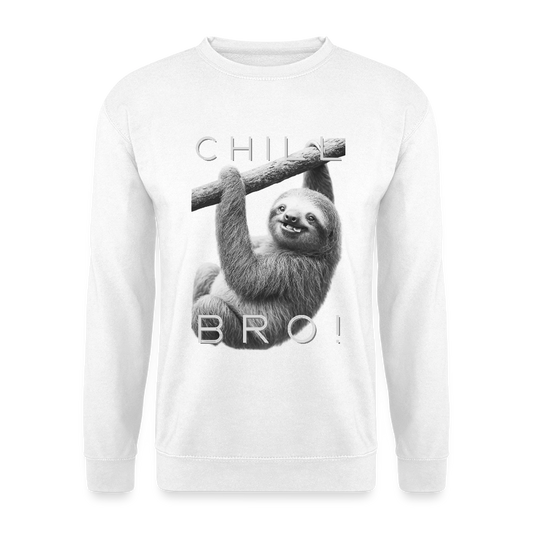 Chill Bro! - Unisex Pullover - Weiß