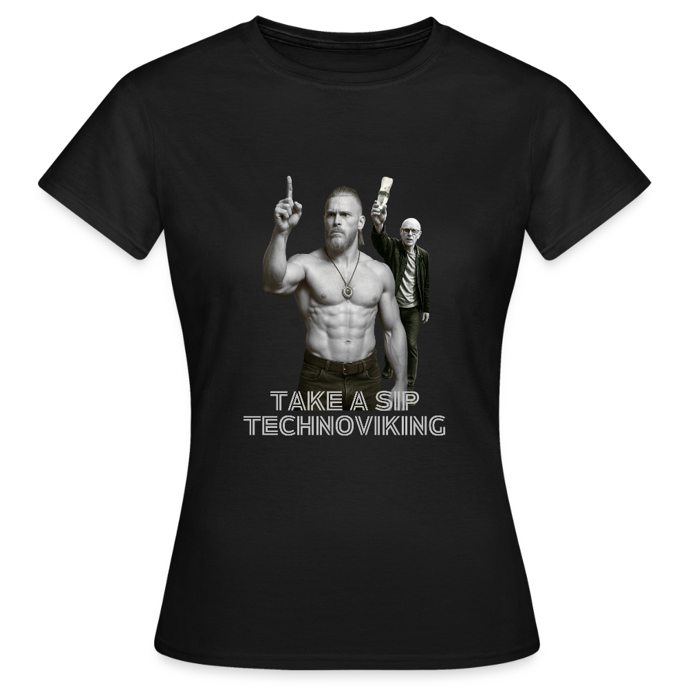 Take a sip Technoviking - Frauen T-Shirt - Schwarz