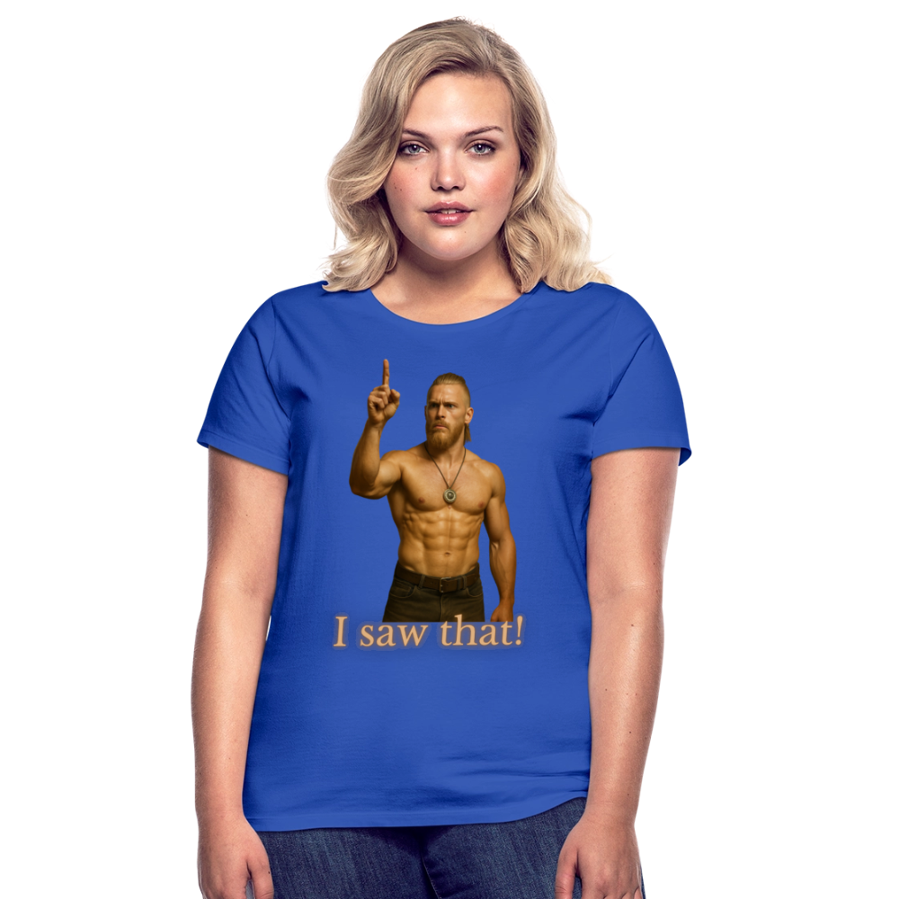 Technoviking - I saw that! - Frauen T-Shirt - Royalblau