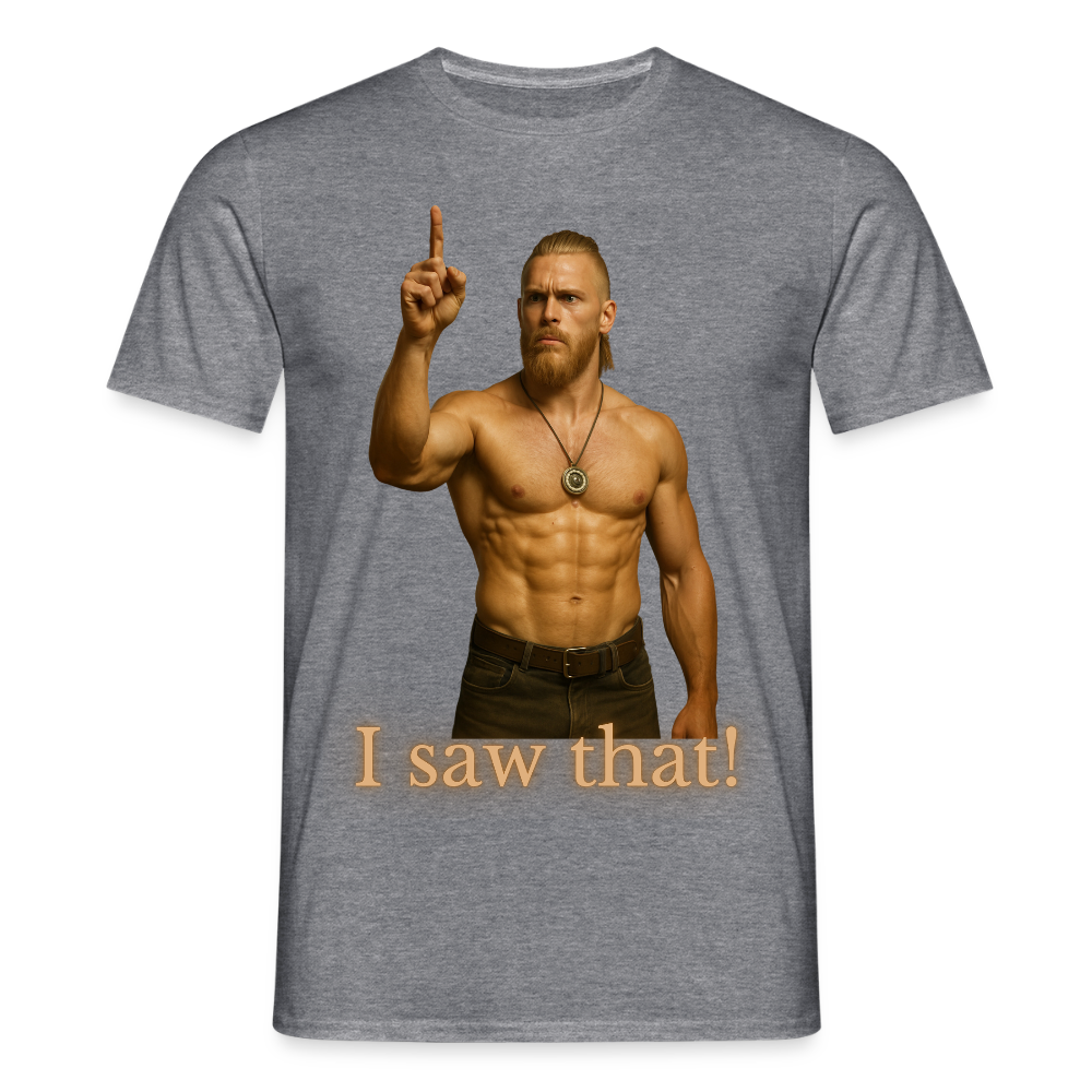 Technoviking - I saw that - Männer T-Shirt - Graphit meliert