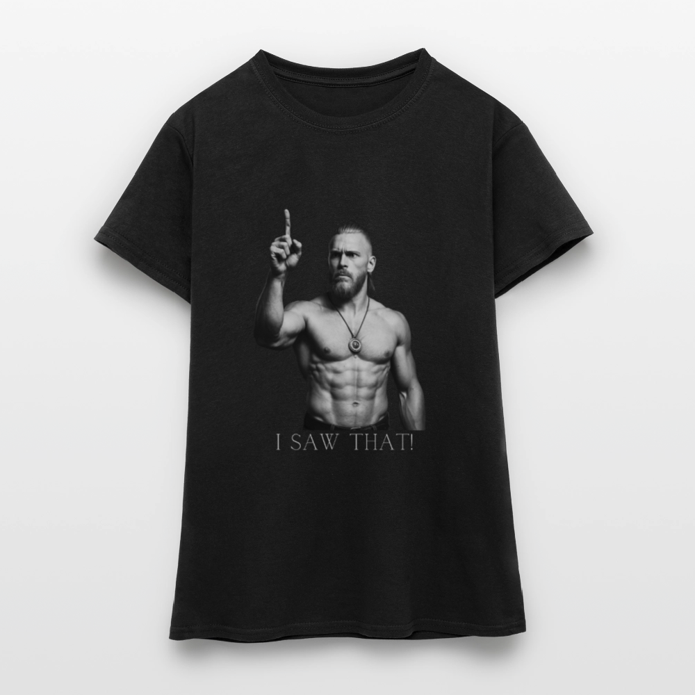 Technoviking - I saw that! - Frauen T-Shirt - Schwarz