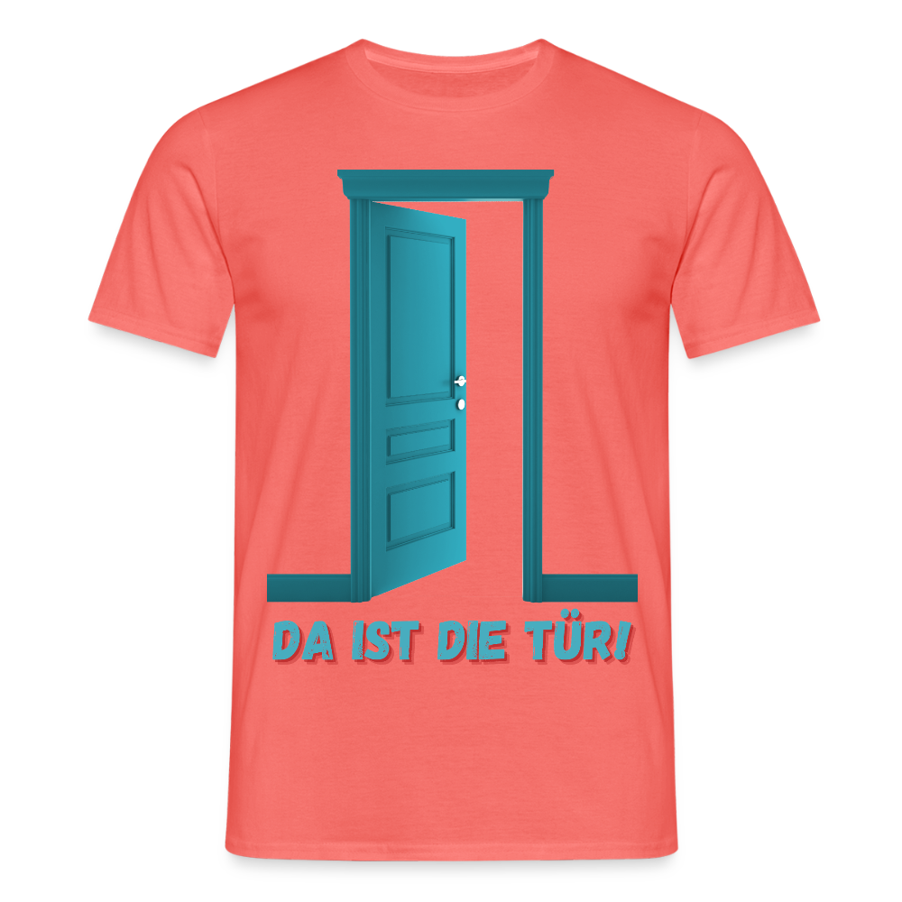 Da ist die Tür - Männer T-Shirt - Koralle