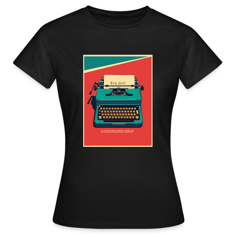 communicator Fick dich - Frauen T-Shirt - Schwarz