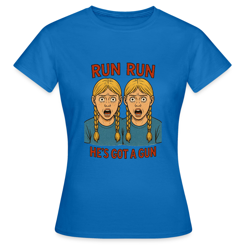 Zwillinge - run he´s got a gun - Frauen T-Shirt - Royalblau