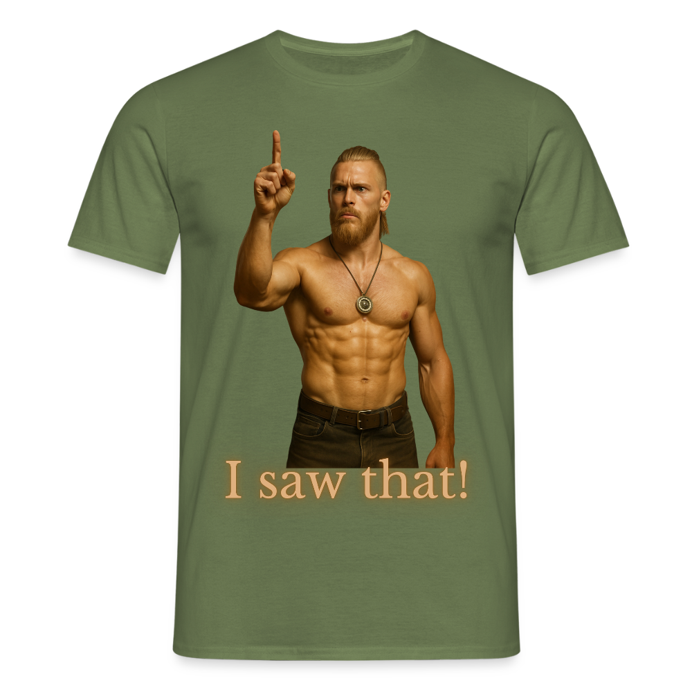 Technoviking - I saw that - Männer T-Shirt - Militärgrün