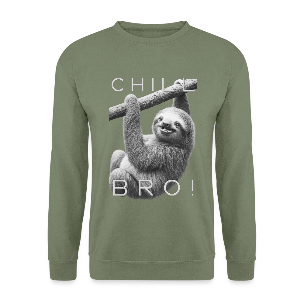 Chill Bro! - Unisex Pullover - Armeegrün