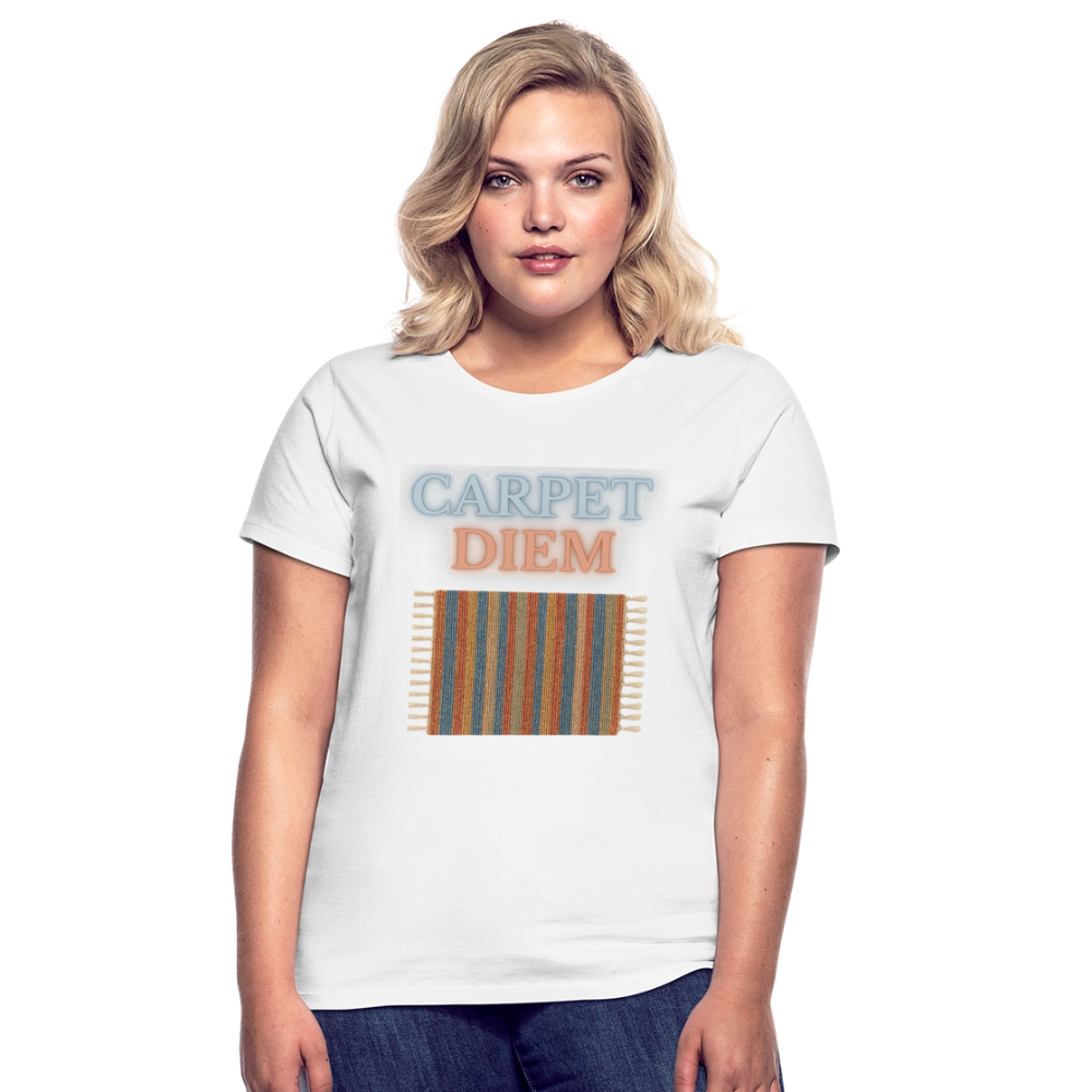 Carpet Diem - Frauen T-Shirt - Weiß