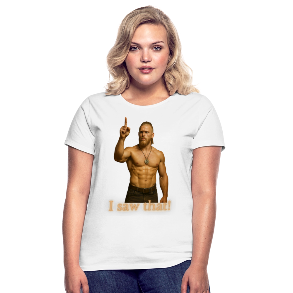 Technoviking - I saw that! - Frauen T-Shirt - Weiß