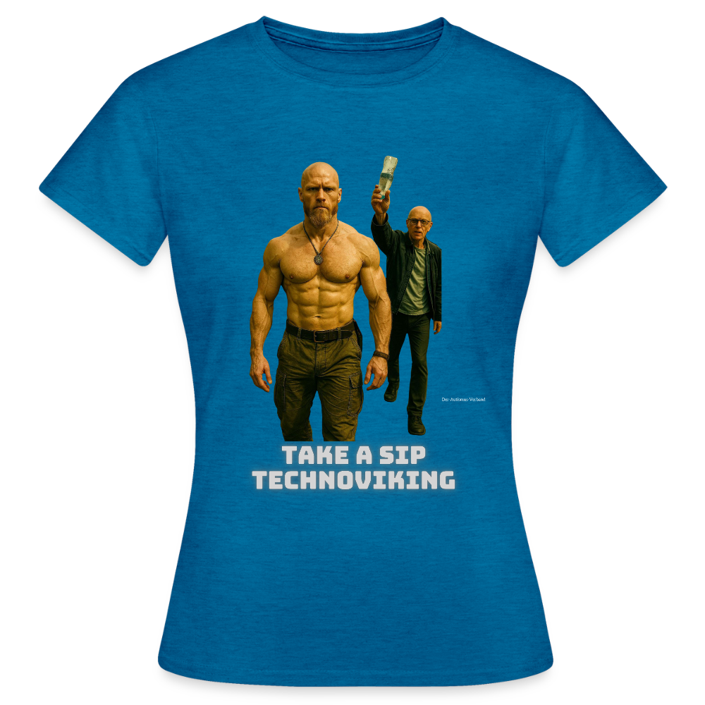 Take a sip Technoviking - Frauen T-Shirt - Antikblaues Saphir meliert