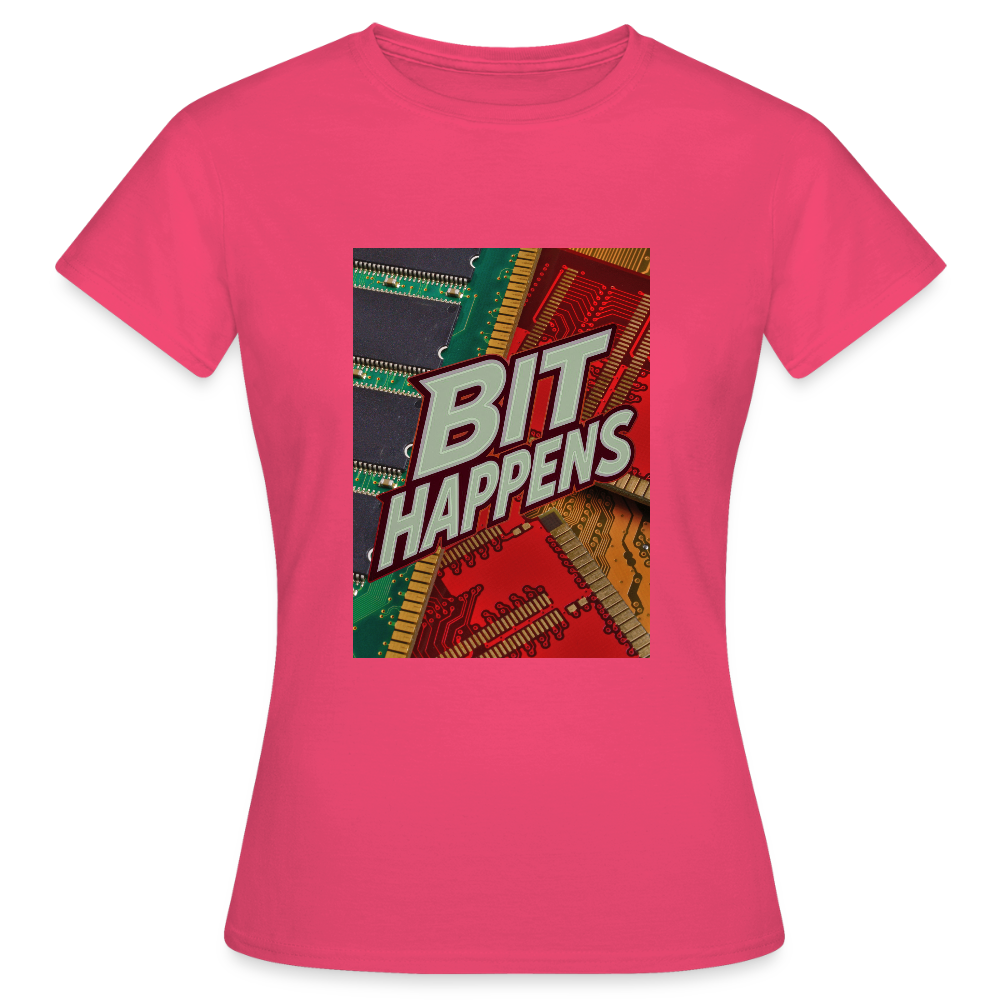 Bit Happens - Frauen T-Shirt - Azalea