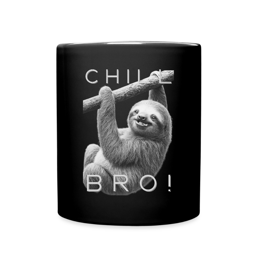 Chill Bro! - Tasse einfarbig - Schwarz