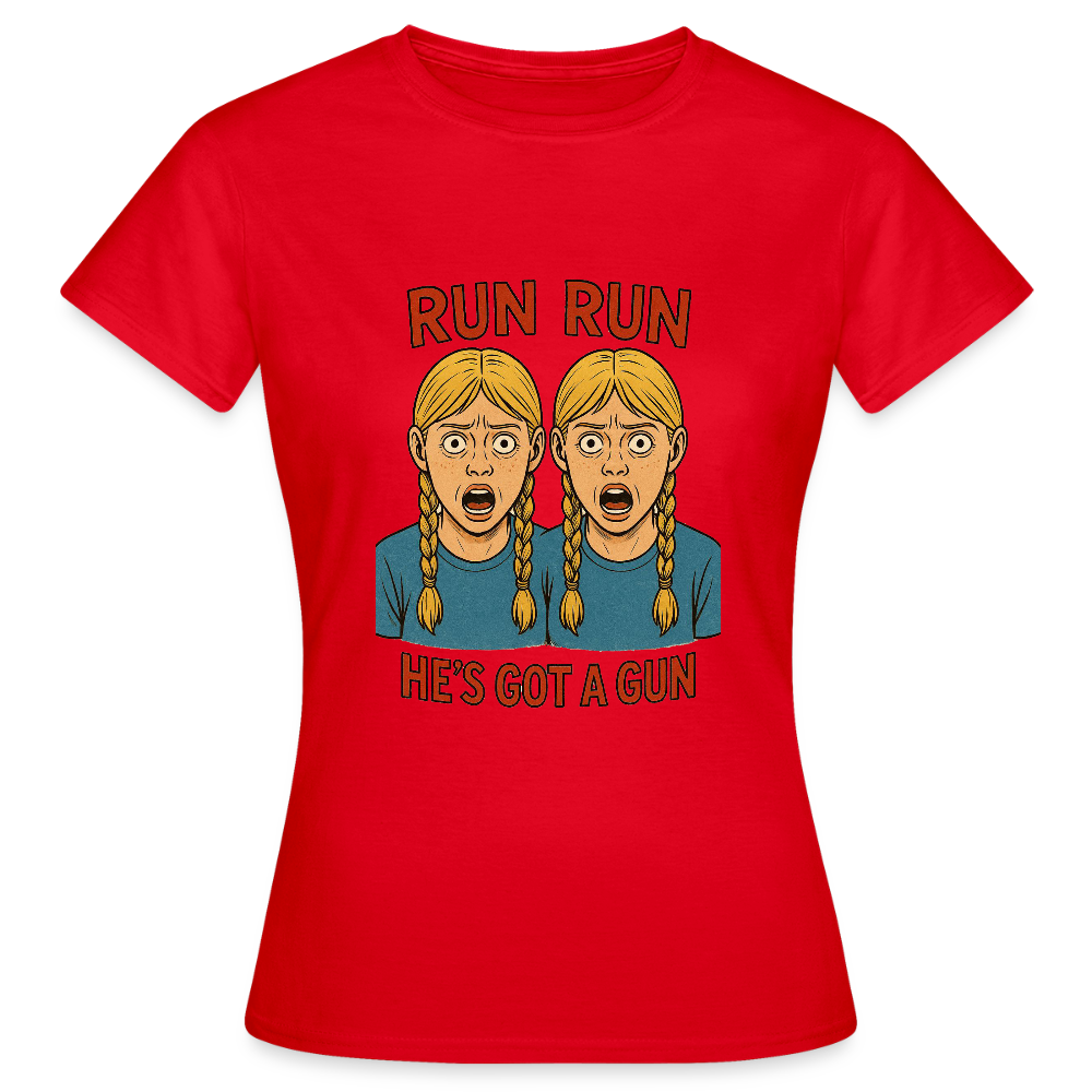 Zwillinge - run he´s got a gun - Frauen T-Shirt - Rot