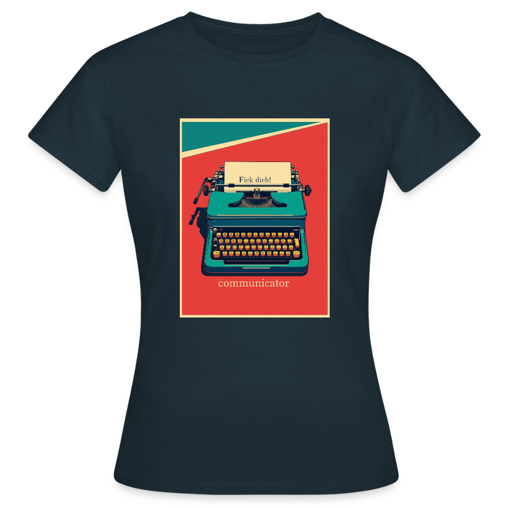 communicator Fick dich - Frauen T-Shirt - Navy