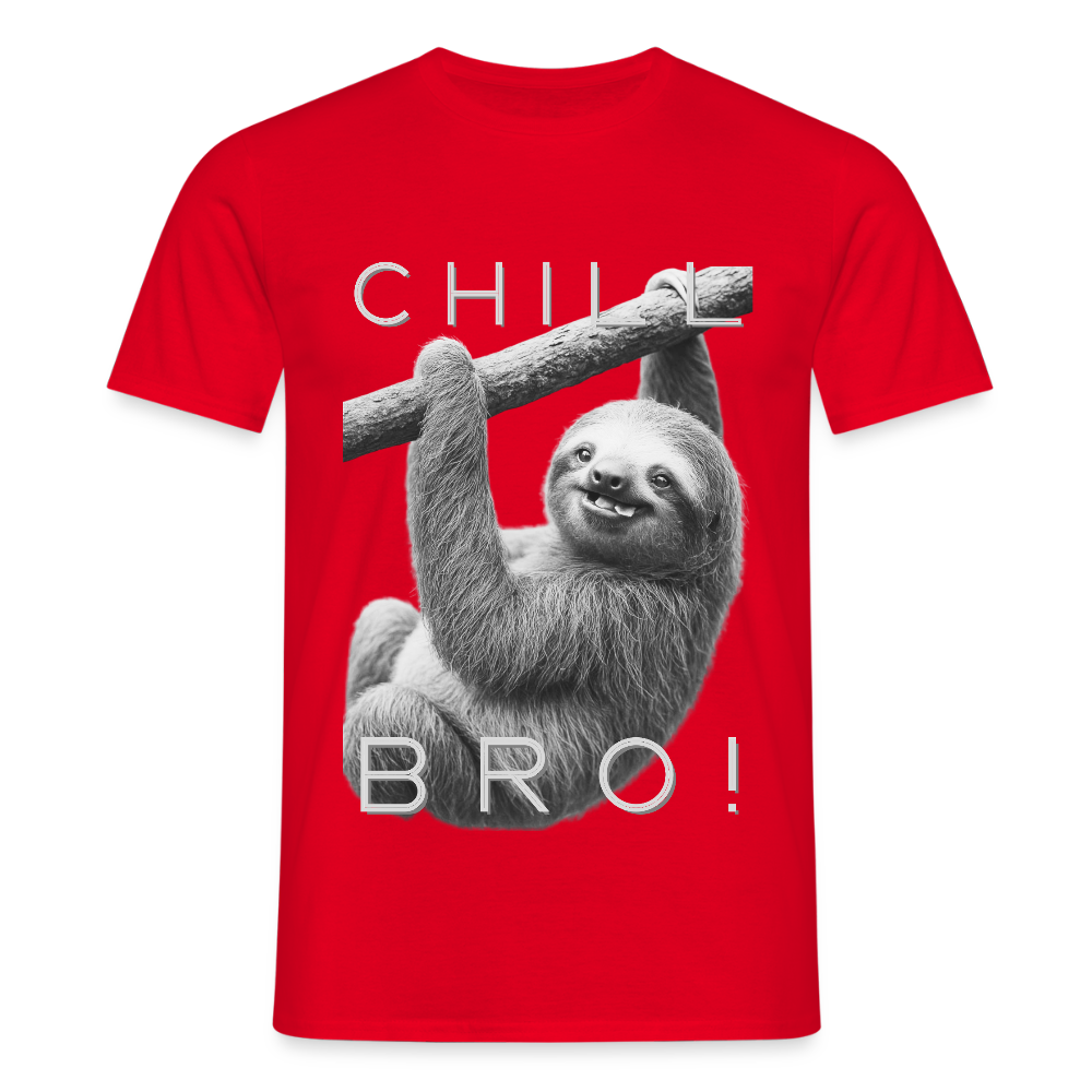 Chill Bro! - Männer T-Shirt - Rot