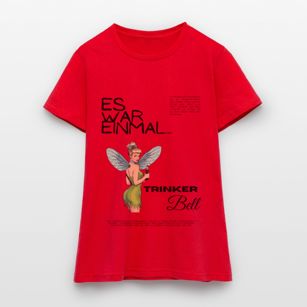 Trinkerbell - Frauen T-Shirt - Rot