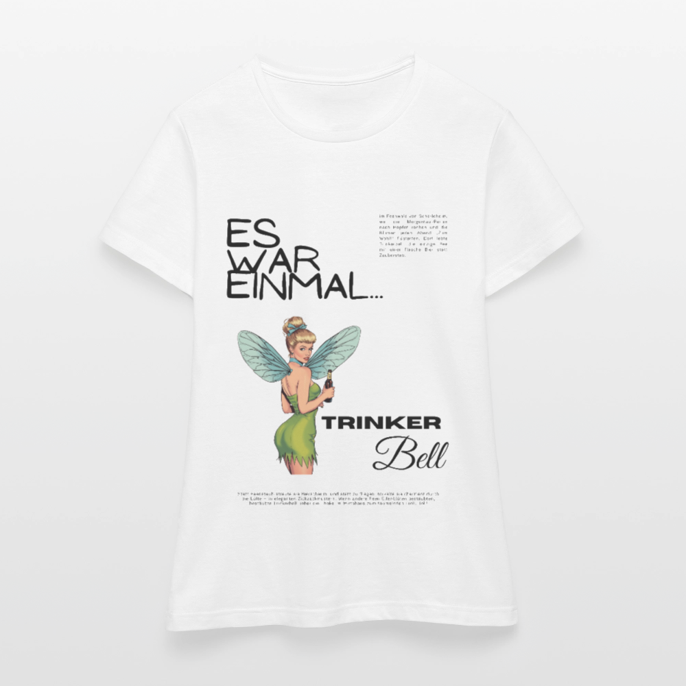 Trinkerbell - Frauen T-Shirt - Weiß